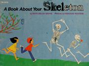 Cover of: A book about your skeleton by Ruth Belov Gross