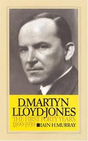 Cover of: David Martyn Lloyd-Jones: the first forty years, 1899-1939