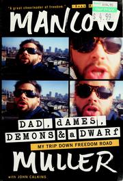 Cover of: Dad, dames, demons, and a dwarf: my trip down freedom road