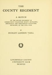 Cover of: The county regiment by Dudley Landon Vaill, Dudley Landon Vaill