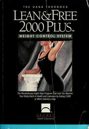 Cover of: The Dana Thornock lean & free 2000 plus weight control system by Dana Thornock