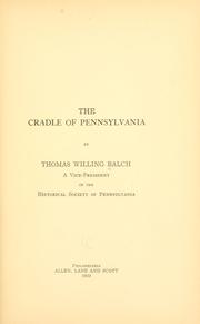 Cover of: cradle of Pennsylvania: by Thomas Willing Balch ...