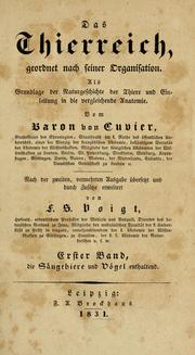 Cover of: Das Thierreich, geordnet nach seiner Organisation: als Grundlage der Naturgeschichte der Thiere und Einleitung in die vergleichende Anatomie