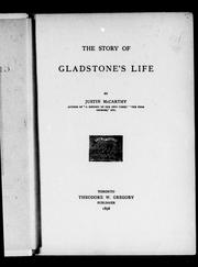 Cover of: The story of Gladstone's life by Justin McCarthy