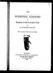 Cover of: The Winnipeg Country by by A. [sic] Rochester fellow [i.e. Samuel H. Scudder].