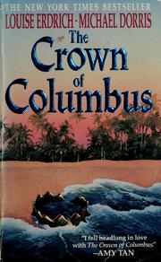 Cover of: The crown of Columbus by Louise Erdrich, Michael Dorris, Louise Erdrich