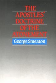 The Apostles' doctrine of the atonement by George Smeaton