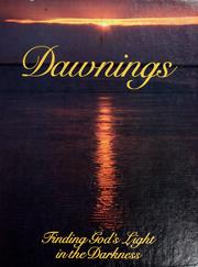 Cover of: Dawnings: finding God's light in the darkness
