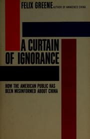 A curtain of ignorance by Felix Greene