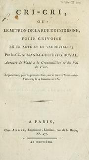 Cover of: Cri-Cri, ou, Le mitron de la rue de l'Oursine by Armand Gouffé, Armand Gouffé