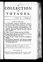 Cover of: A Collection of voyages by by W. Funnell, mate to Capt. Dampier II. Capt. Cowley's voyage round the globe  III. Capt. Sharp's journey over the Isthmus of Darien, and expedition into the South Seas IV. Capt. Wood's voyage through the Streights of Magellan. V. Mr. Roberts's adventures and sufferings amongst the Corsairs of the Levant: his description of the Archipelago Islands, &c. : illustrated with maps and draughts.