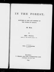 Cover of: In the forest, or, Pictures of life and scenery in the woods of Canada: a tale
