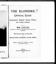 Cover of: The Klondike official guide: Canada's great gold field, the Yukon District