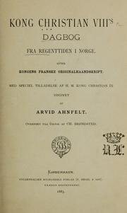 Cover of: Dagbog fra Regenttiden i Norge by Christian VIII King of Denmark