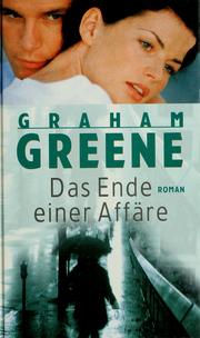 Cover of: Das Ende einer Affäre by Graham Greene