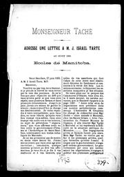 Cover of: Monseigneur Taché addresse une lettre à M.J. Israel Tarte au sujet des écoles de Manitoba