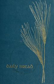 Cover of: Daily bread: a devotional guide for every day of the year.