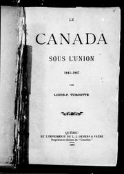 Cover of: Le Canada sous l'Union, 1841-1867 by Louis-P Turcotte