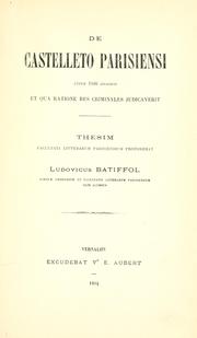 Cover of: De Castelleto Parisiensi circa 1400 annum et qua ratione res criminales judicaverit. by Louis Batiffol