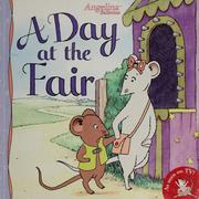 Cover of: A day at the fair by [based on the text by Katharine Holabird and the illustrations by Helen Craig ; from the script by Barbara Slade].