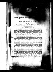 Cover of: Indian affairs in the North West Territories: delivered by Hon. Dr. Schultz, M.P. in the House of Commons of Canada, 31st March, 1873.