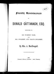 Friendly reminiscences of Donald Cattanach, Esq by A. MacDougall