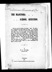 Cover of: The Manitoba school question by F. C. Wade, F. C. Wade