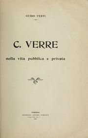 Cover of: C. Verre nella vita pubblica e privata.