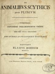 Cover of: De animalibus Scythicis apud Plinium: consentiente amplissimo philosophorum ordine die XVI Iulii MDCCLXXXI. pro summis in philosophia honoribus