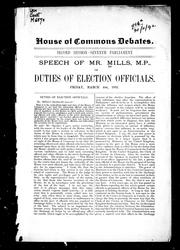 Cover of: Speech of Mr. Mills, M.P. on duties of elections officials
