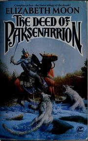 Cover of: The deed of Paksenarrion | Elizabeth Moon