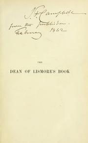 Cover of: The Dean of Lismore's book: a selection of ancient Gaelic poetry from a manuscript collection made by Sir James M'Gregor, Dean of Lismore, in the beginning of the sixteenth century