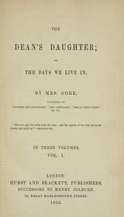 Cover of: The dean's daughter, or, The days we live in by Catherine Gore