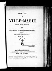 Cover of: Annuaire de Ville-Marie: origine, utilité et progrè s des institutions catholiques de Montréal : supplément à l'édition de 1864