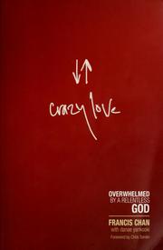 Cover of: Crazy love by Francis Chan