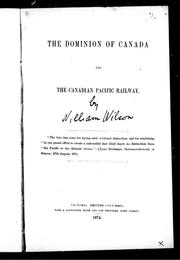 Cover of: The Dominion of Canada and the Canadian Pacific Railway by William Wilson