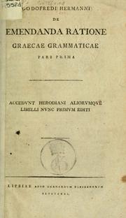 Cover of: De Emendanda ratione Graecae grammaticae pars prima: accedunt Herodiani aliorumque libelli nunc primum editi