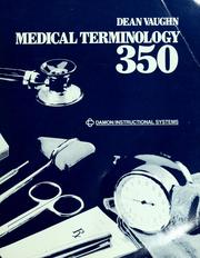 Cover of: The Dean Vaughn Learning System applied to medical terminology 350 by Dean Vaughan, Dean E. Vaughn