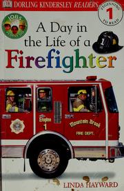 Cover of: A day in the life of a firefighter by Linda Hayward