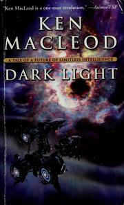 Cover of: Dark light by Ken MacLeod