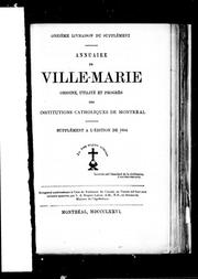 Cover of: Annuaire de Ville-Marie: origine, utilité et progrès des institutions catholiques de Montréal : supplément à l'édition de 1864