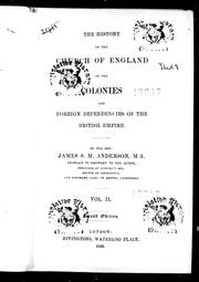 Cover of: The history of the Church of England in the colonies and foreign dependencies of the British Empire by James S. M. Anderson