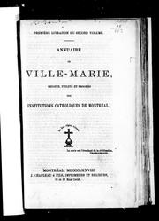 Cover of: Annuaire de Ville-Marie: origine, utilité et progrè s des institutions catholiques de Montréal : supplément à l'édition de 1864