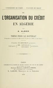 De l'organisation du crédit en Algérie by A Albier