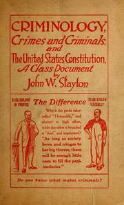 Cover of: Criminology, crimes and criminals by J. W. Slayton, J. W. Slayton