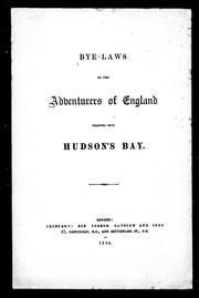 Cover of: Bye-laws of the Adventurers of England trading into Hudson's Bay by Hudson's Bay Company., Hudson's Bay Company.