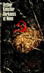 Cover of: Darkness at noon by Arthur Koestler