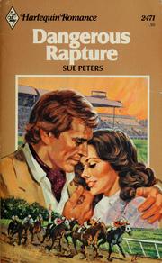 Cover of: Dangerous rapture by Sue Peters
