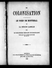 Cover of: La colonisation: le nord de Montréal ou la région Labelle