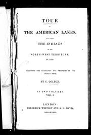 Cover of: Tour of the American lakes and among the Indians of North-West Territory, in 1830 by by C. Colton